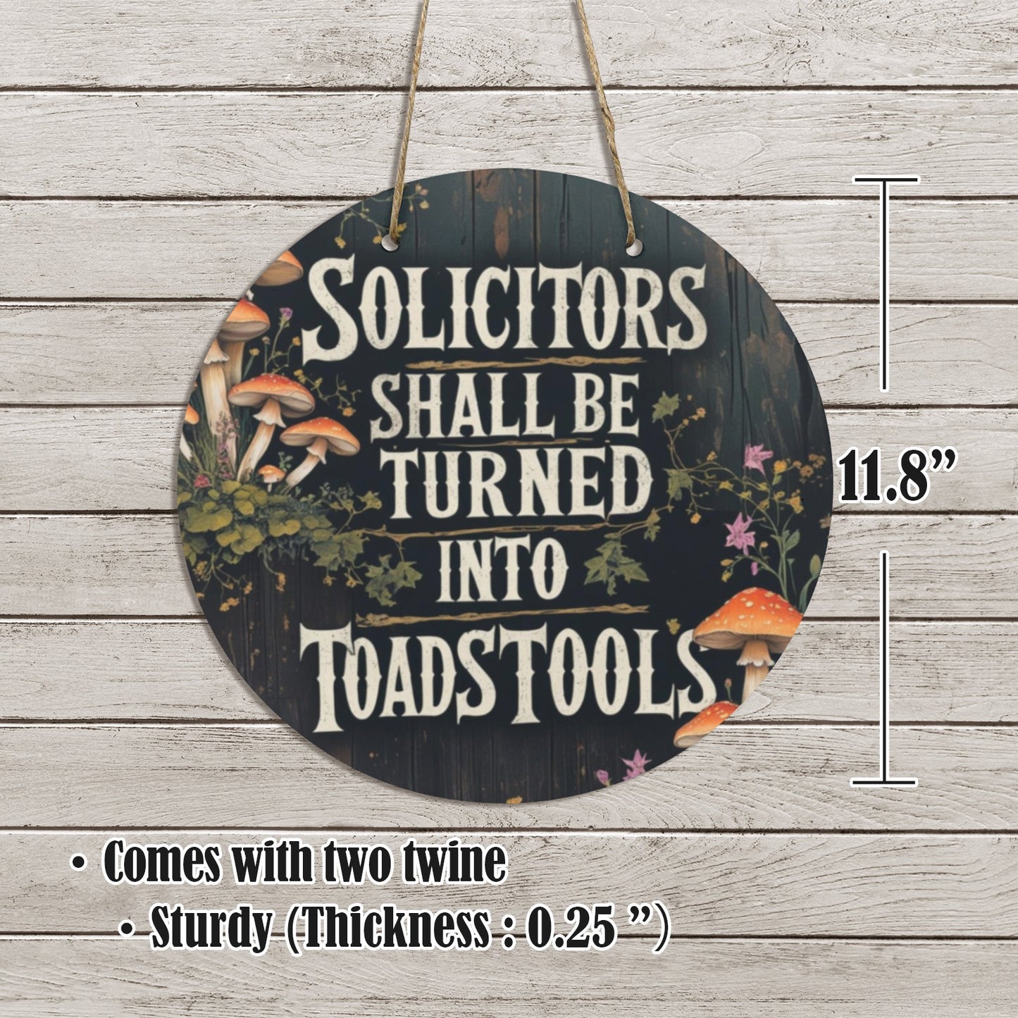 Funny "No Soliciting" Wooden Door Sign, Halloween Decor | Solicitors Shall Be Turned Into Toadstools