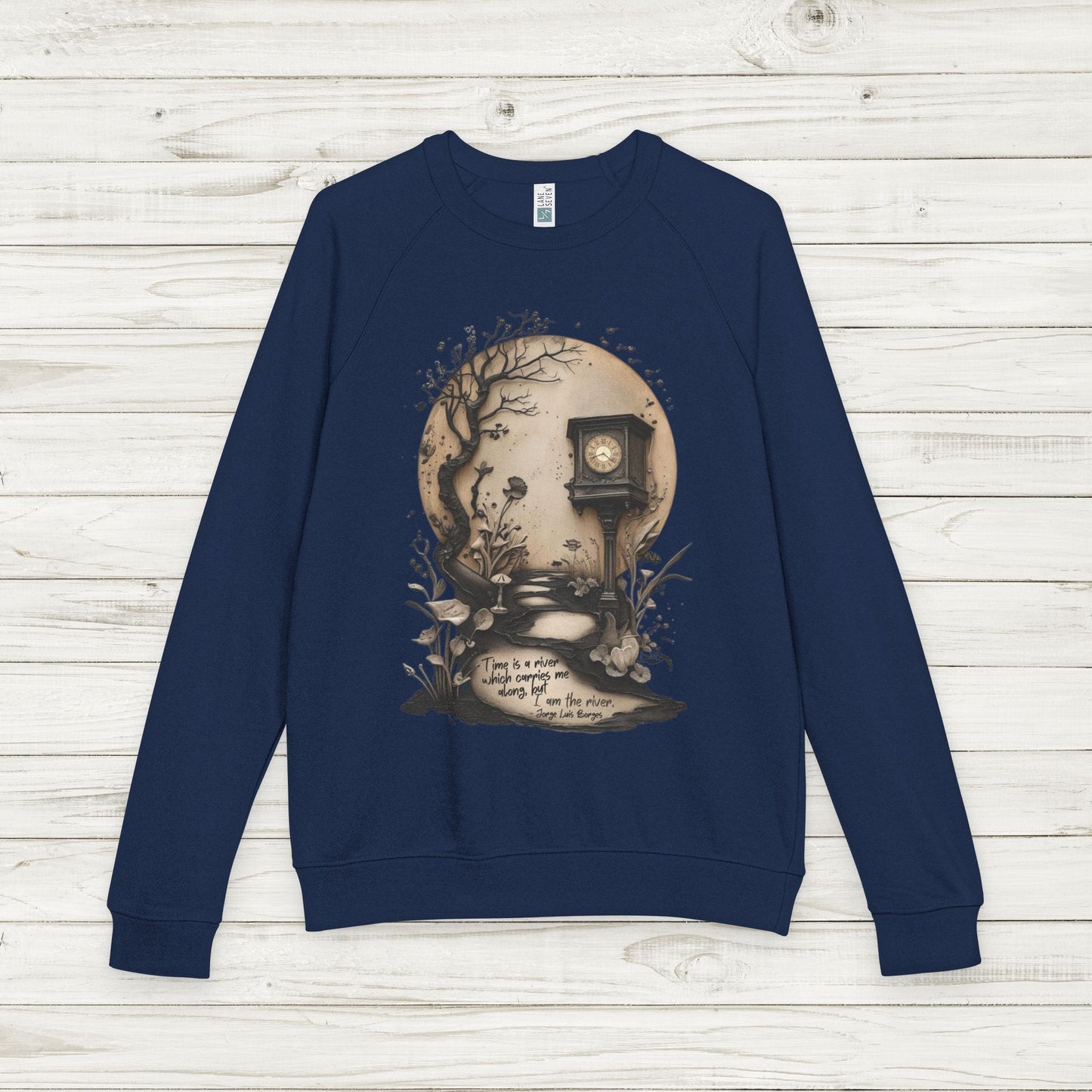 Surreal "Time Is a River" Borges Quote Sweatshirt, Clock & Forest Design on Lane Seven French Terry Crewneck, Dark Fairytale Aesthetic