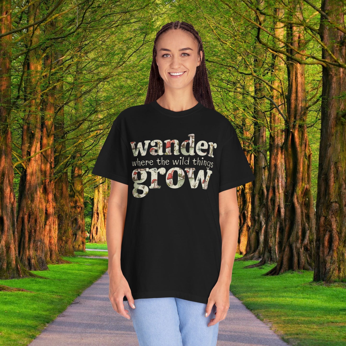 Wander Where the Wild Things Grow T-Shirt | Adult Unisex/Women's S-4XL | Match with Mom
