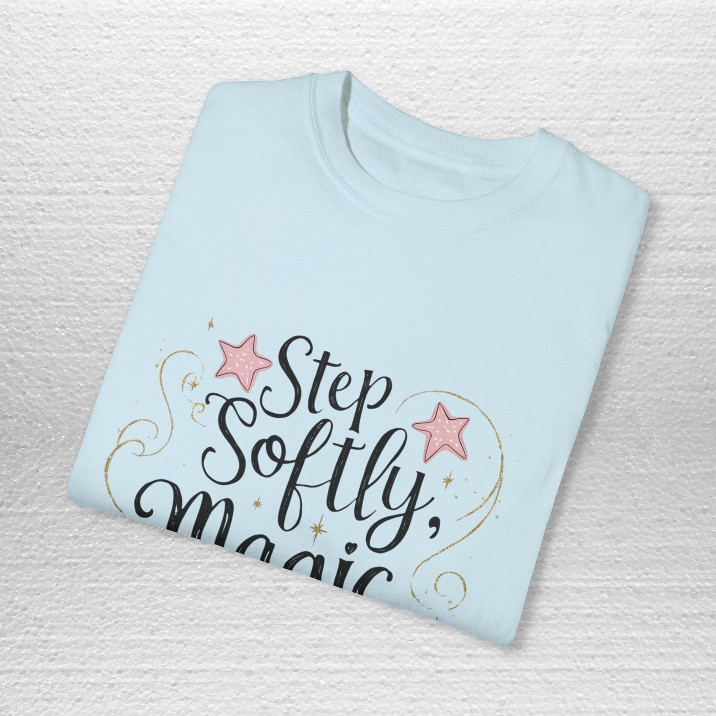 Enchantment Tee, "Step Softly, Magic Is Near" | Adult Unisex/Women's Comfort Colors S-4XL T-Shirt | Match with Mom