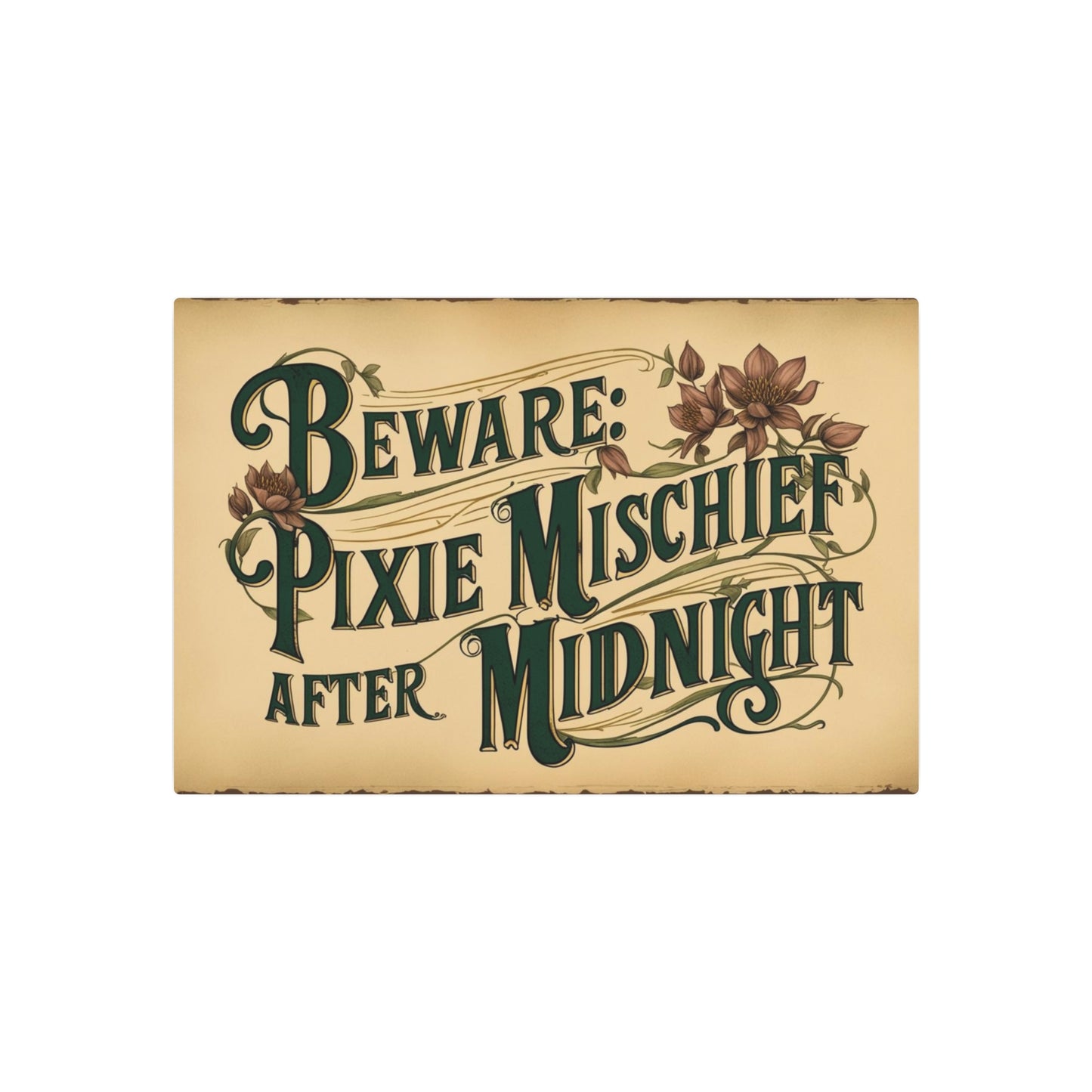 Metal Wall Art - Whimsical "Beware: Pixie Mischief After Midnight" Vintage Victorian Style Large Metal Art Sign for Fairy Lovers