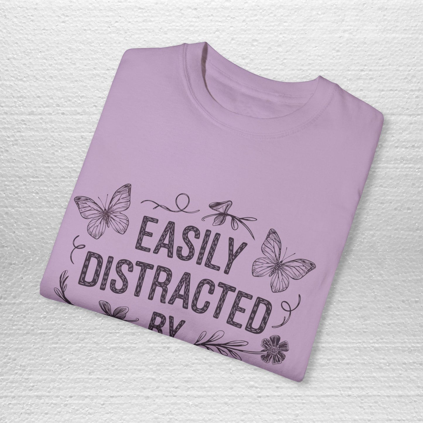 Easily Distracted by Butterflies T-Shirt – Comfort Colors Nature Tee S-4XL
