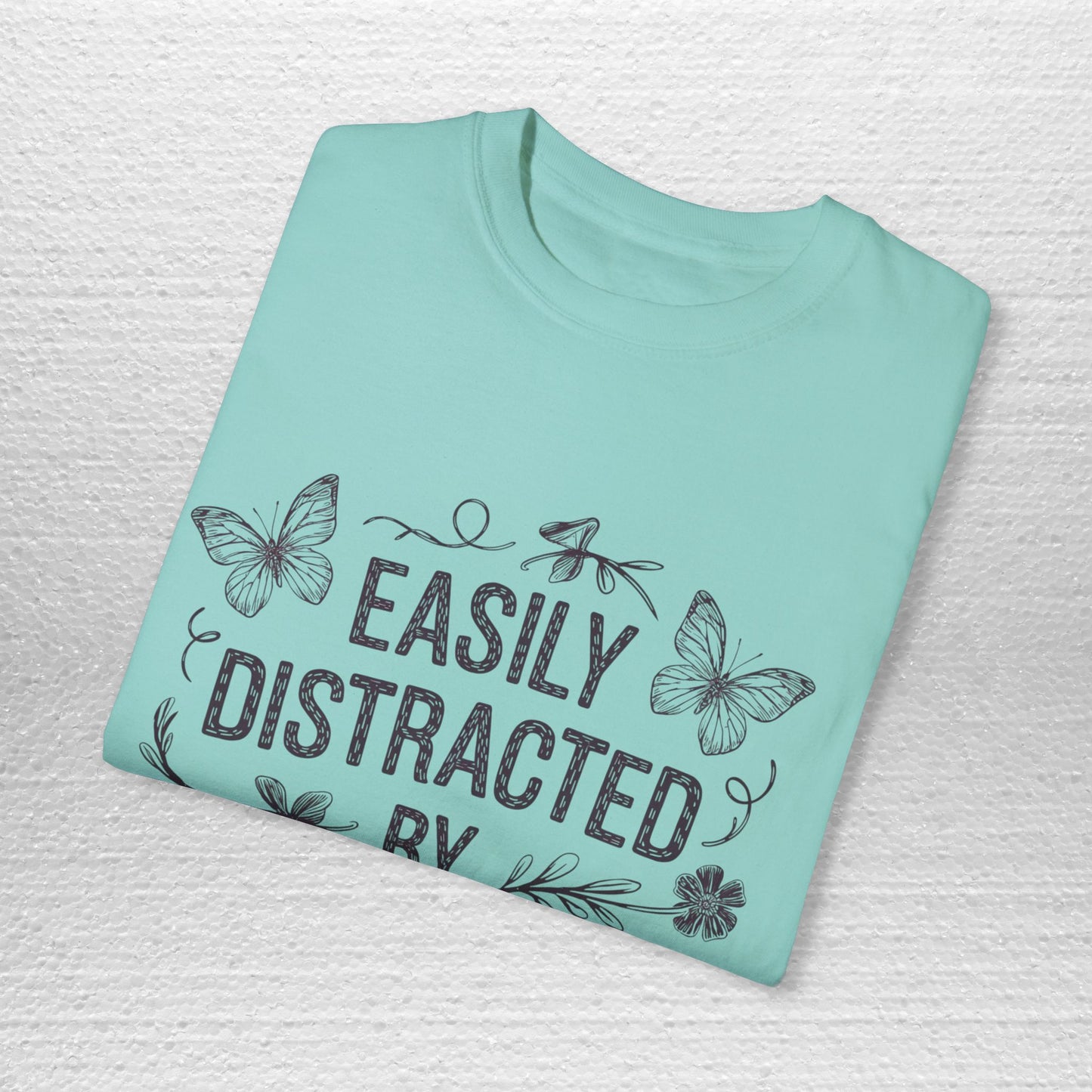 Easily Distracted by Butterflies T-Shirt – Comfort Colors Nature Tee S-4XL