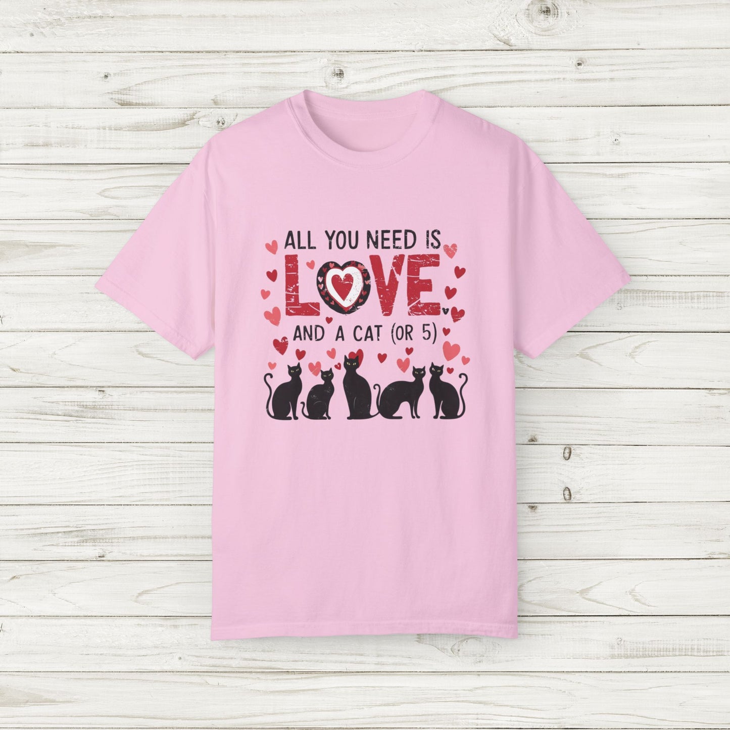 All You Need Is Love and a Cat (or 5) Tee – Comfort Colors Cat Lover T-Shirt