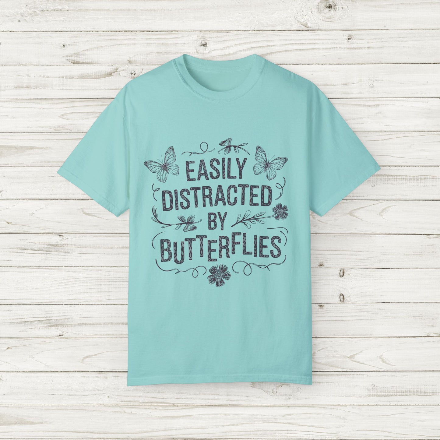 Easily Distracted by Butterflies T-Shirt – Comfort Colors Nature Tee S-4XL