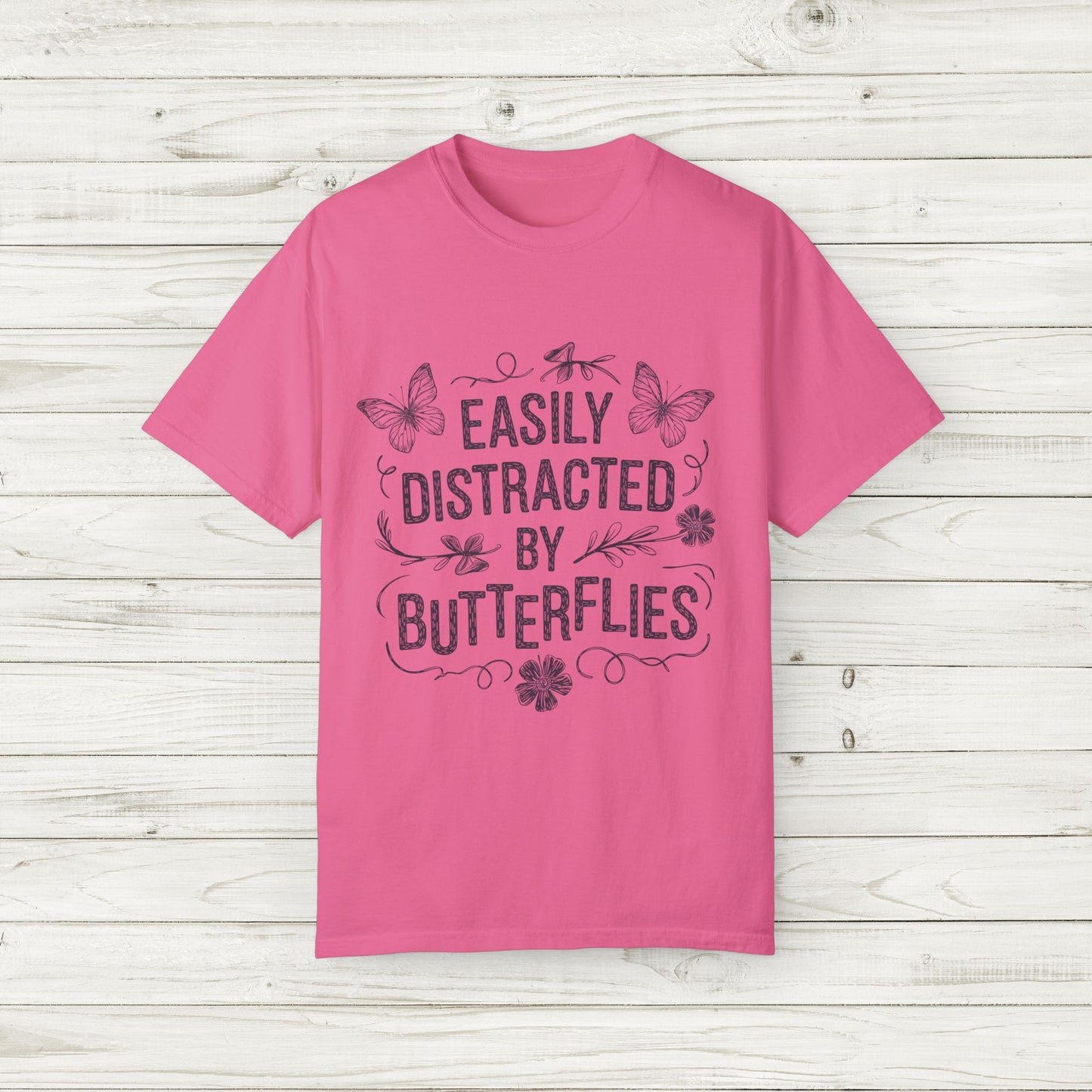 Easily Distracted by Butterflies T-Shirt – Comfort Colors Nature Tee S-4XL