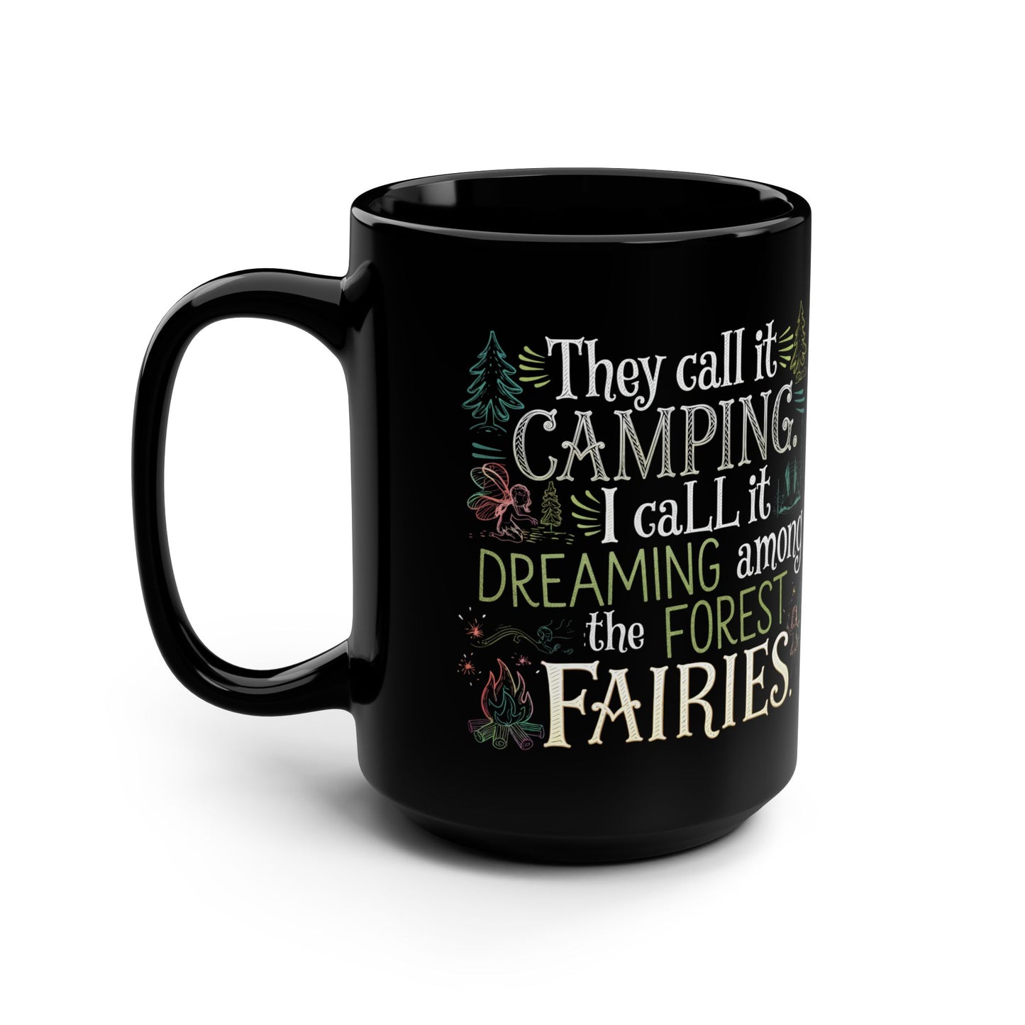 Camping Fairies Black Mug, Dreaming Among Forest Fairies Coffee Mug, Outdoor Lover Gift, Whimsical Nature Enthusiast Coffee Cup