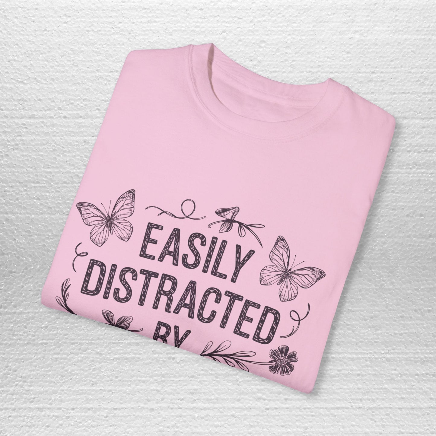 Easily Distracted by Butterflies T-Shirt – Comfort Colors Nature Tee S-4XL