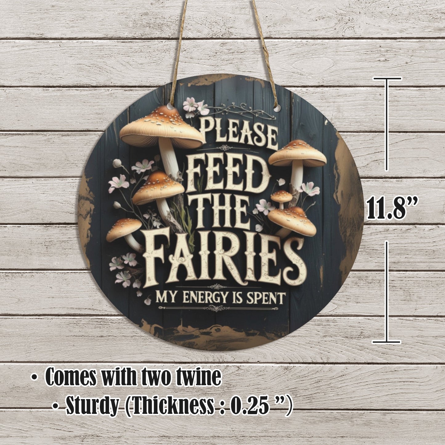 Feed the Fairies Round Wooden Sign, Whimsical Cottagecore Wall Decor | Gothic Mushroom Garden Hanging