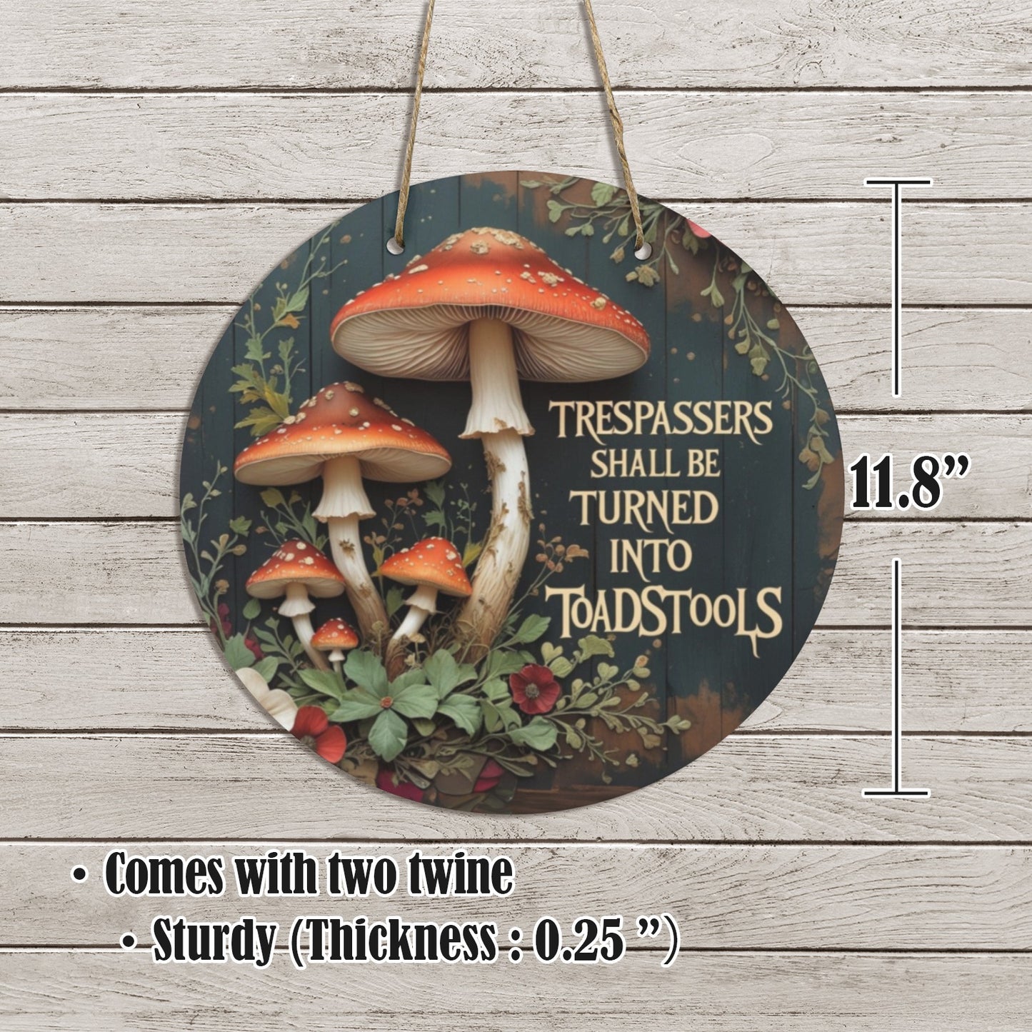 Whimsical "No Trespassing" Wooden Door Sign | Trespassers Shall Be Turned Into Toadstools
