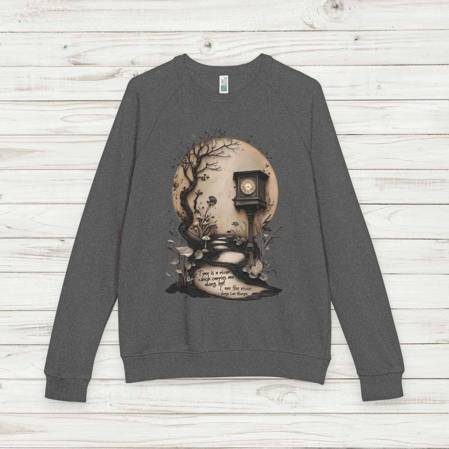 Surreal "Time Is a River" Borges Quote Sweatshirt, Clock & Forest Design on Lane Seven French Terry Crewneck, Dark Fairytale Aesthetic