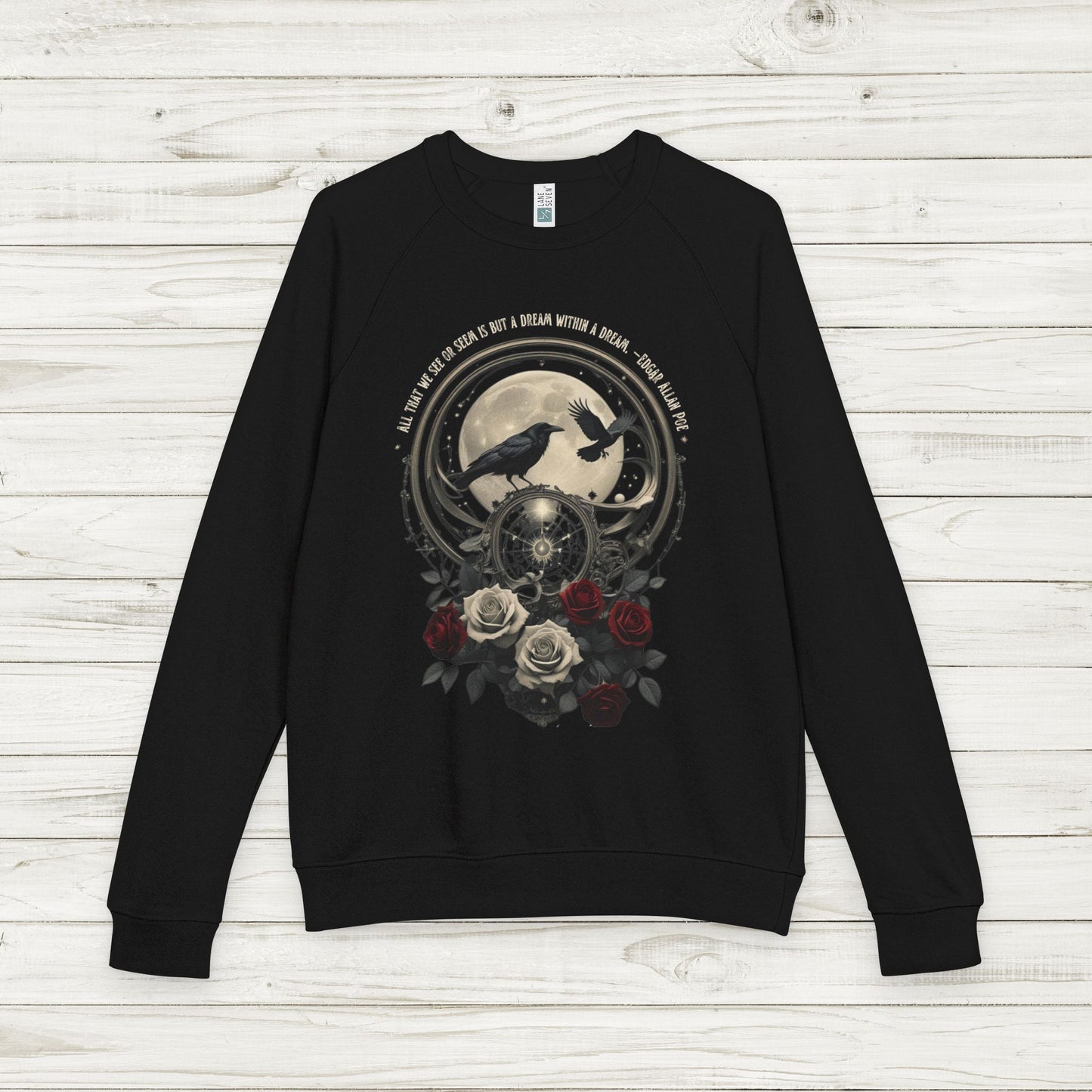 Raven and Roses Poe Sweatshirt, Dream Within a Dream Quote, French Terry Lane Seven Pullover