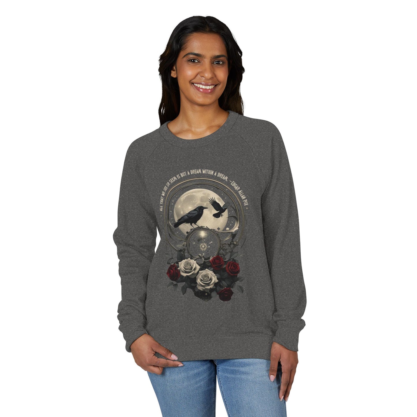 Raven and Roses Poe Sweatshirt, Dream Within a Dream Quote, French Terry Lane Seven Pullover
