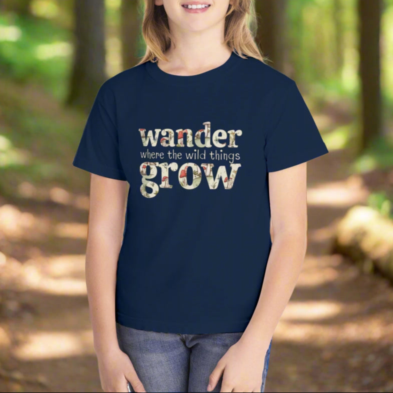 Wander Where the Wild Things Grow T-Shirt | Youth XS-XL | Match with Mom