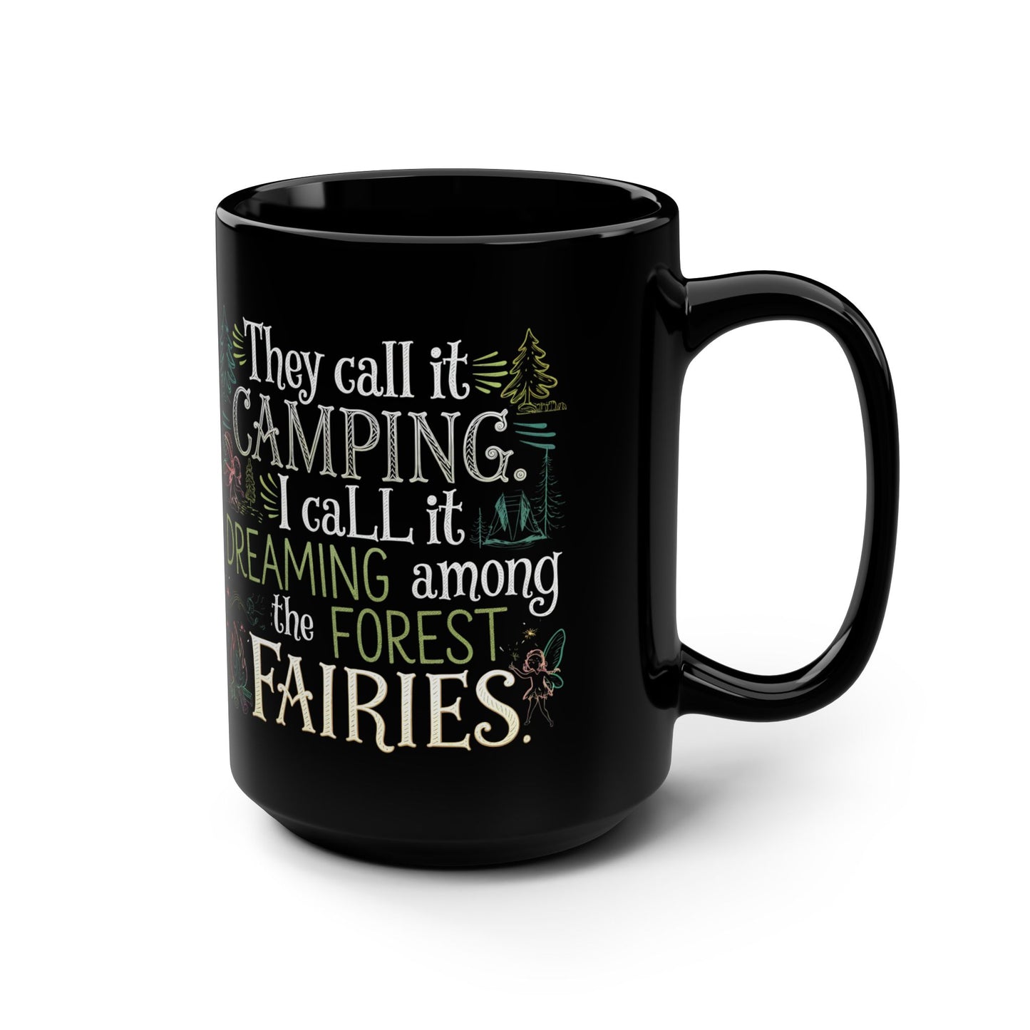 Camping Fairies Black Mug, Dreaming Among Forest Fairies Coffee Mug, Outdoor Lover Gift, Whimsical Nature Enthusiast Coffee Cup