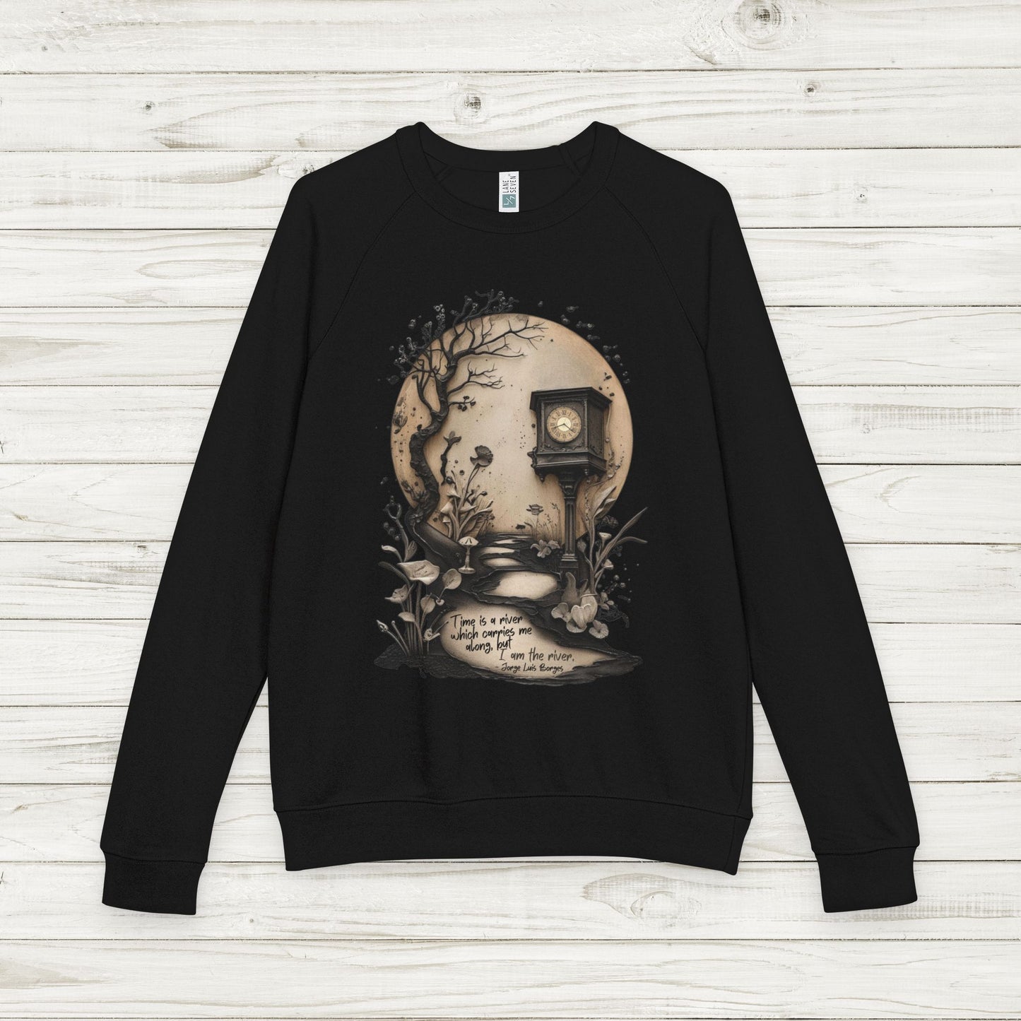 Surreal "Time Is a River" Borges Quote Sweatshirt, Clock & Forest Design on Lane Seven French Terry Crewneck, Dark Fairytale Aesthetic