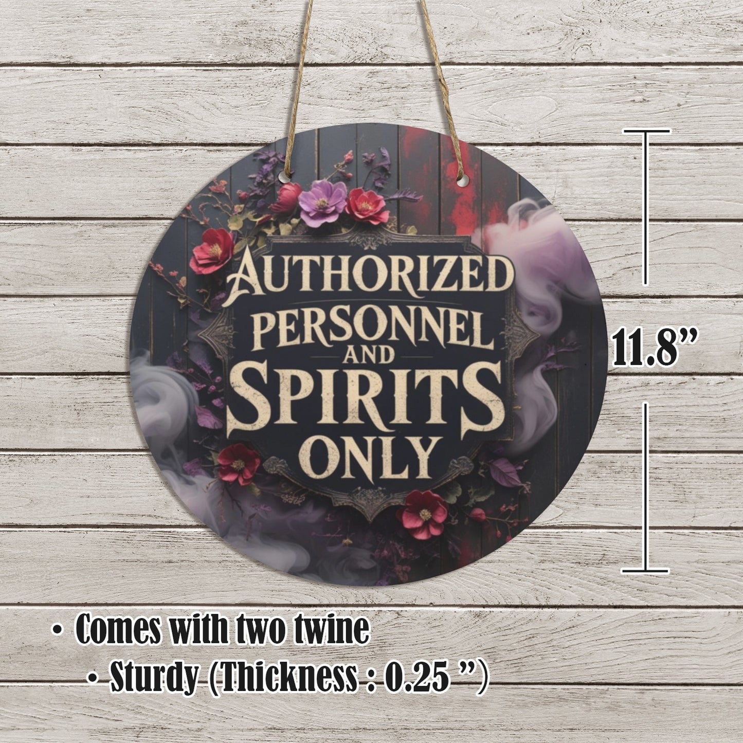 Authorized Personnel and Spirits Only Round Wooden Sign | Gothic Halloween Door Hanger