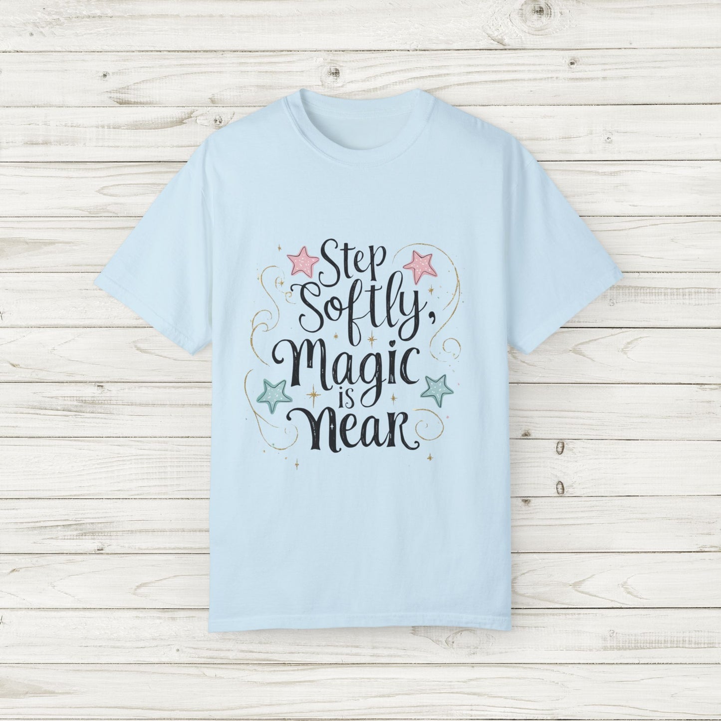 Enchantment Tee, "Step Softly, Magic Is Near" | Adult Unisex/Women's Comfort Colors S-4XL T-Shirt | Match with Mom