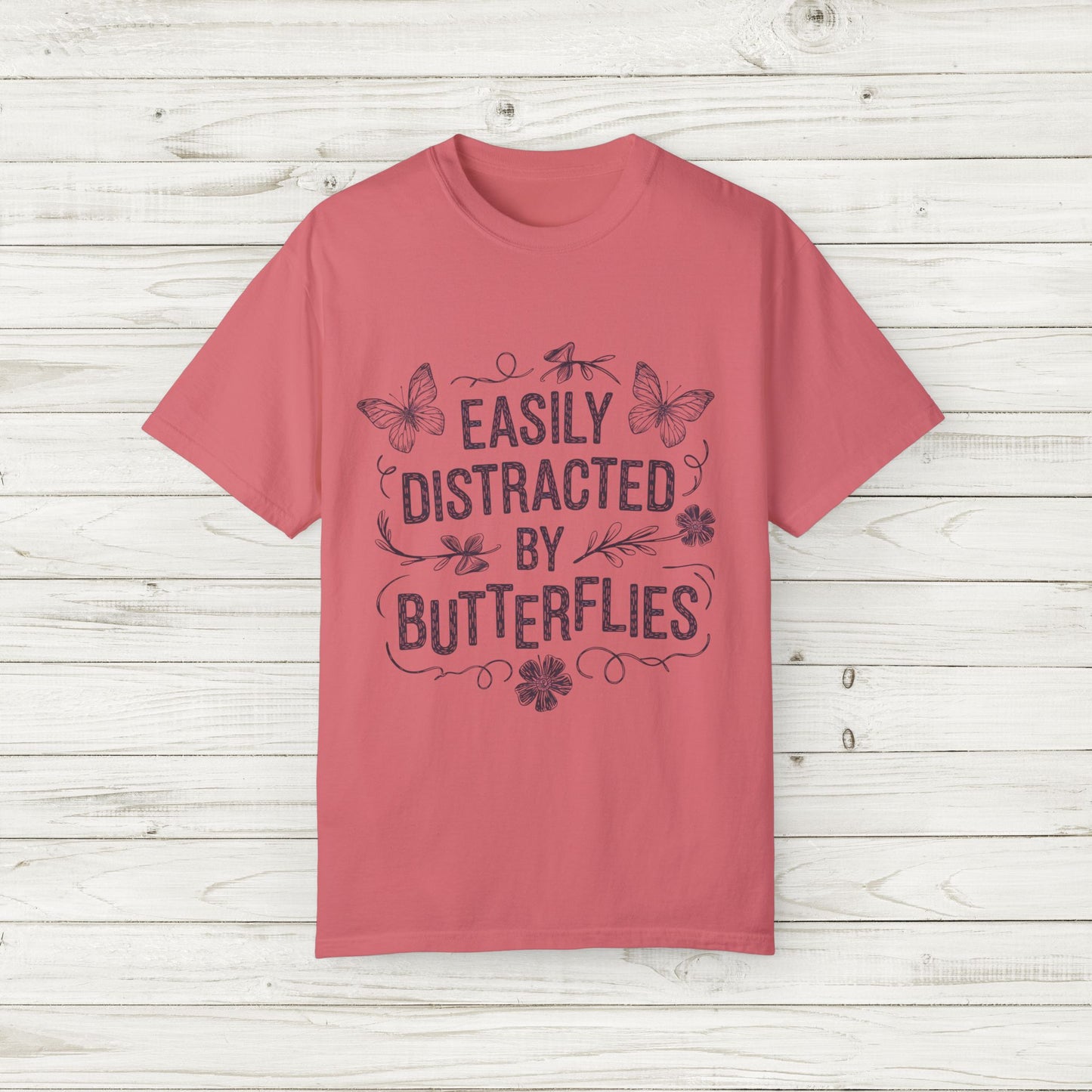 Easily Distracted by Butterflies T-Shirt – Comfort Colors Nature Tee S-4XL