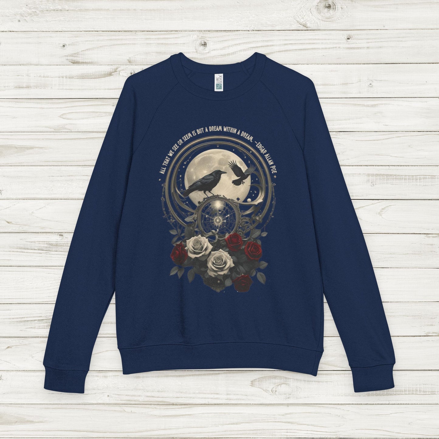 Raven and Roses Poe Sweatshirt, Dream Within a Dream Quote, French Terry Lane Seven Pullover