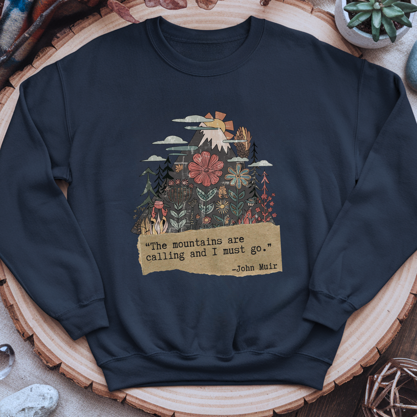 Mountains Are Calling Sweatshirt | John Muir Quote | Nature-Themed Pullover