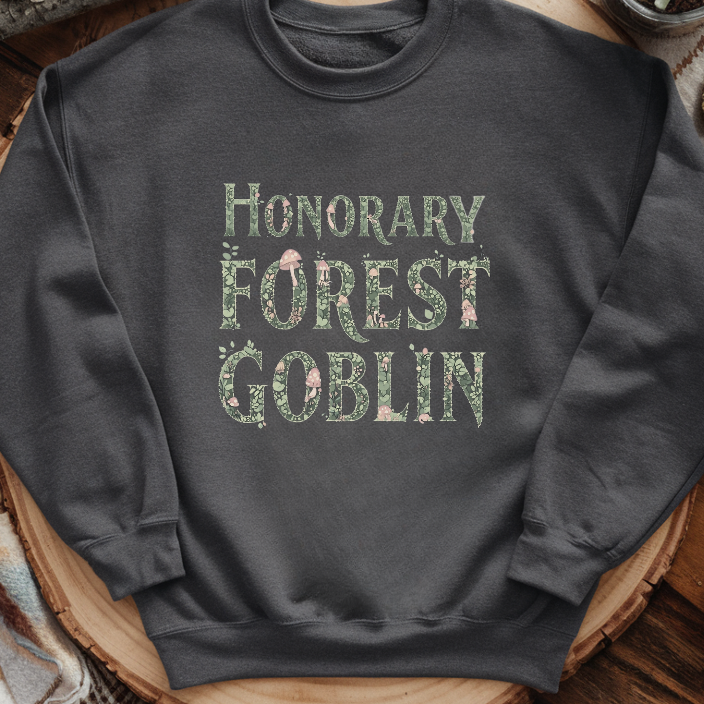 Honorary Forest Goblin Sweatshirt | Whimsical Cottagecore Pullover