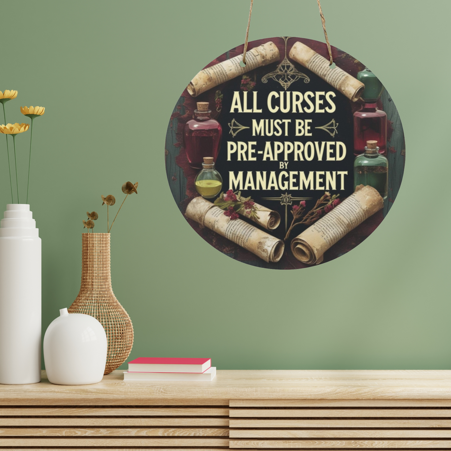 All Curses Must Be Pre-Approved By Management Round Wooden Sign | Witchy Wall Decor