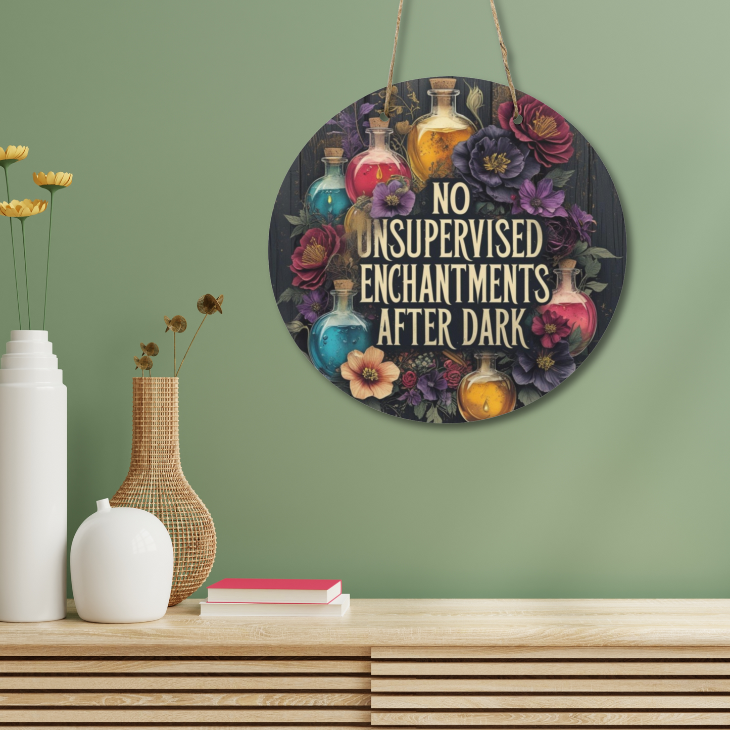 No Unsupervised Enchantments After Dark Round Wooden Sign | Witchy Wall Decor