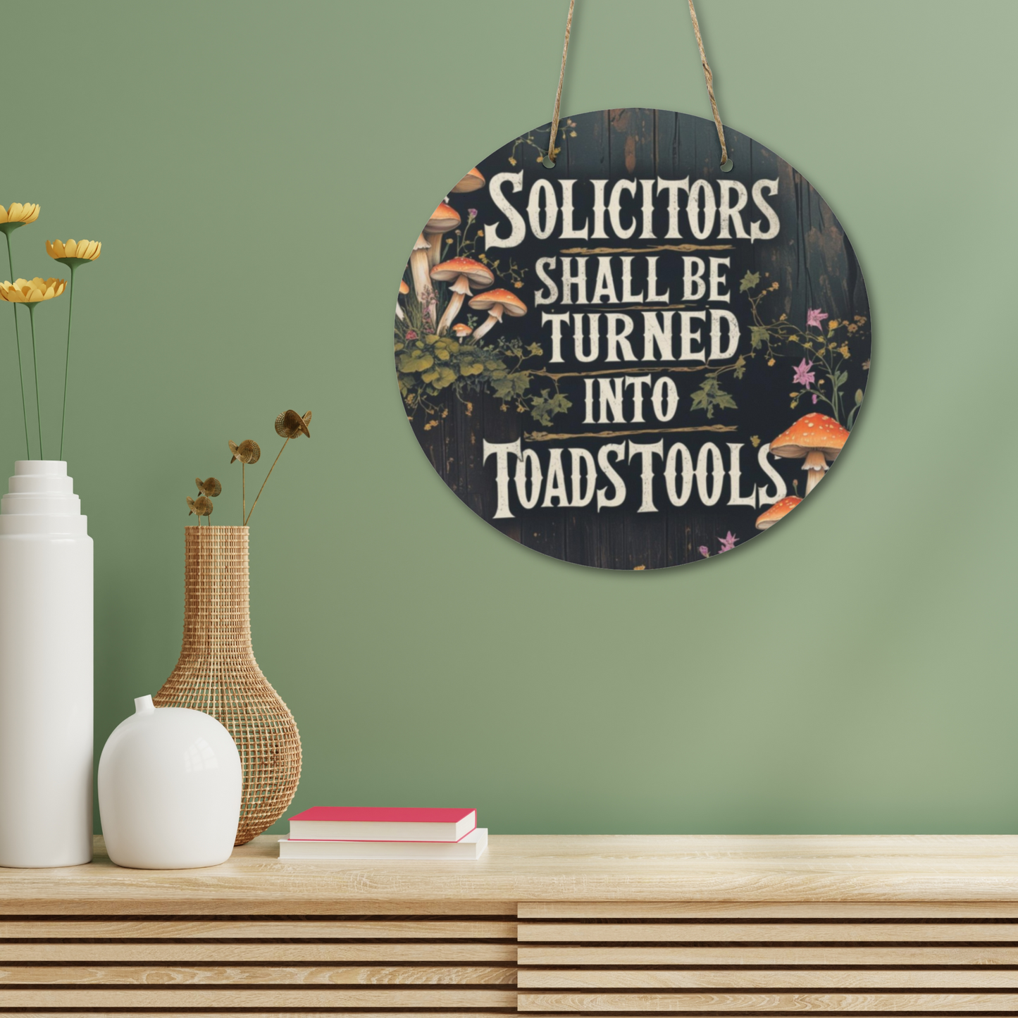 Funny "No Soliciting" Wooden Door Sign, Halloween Decor | Solicitors Shall Be Turned Into Toadstools
