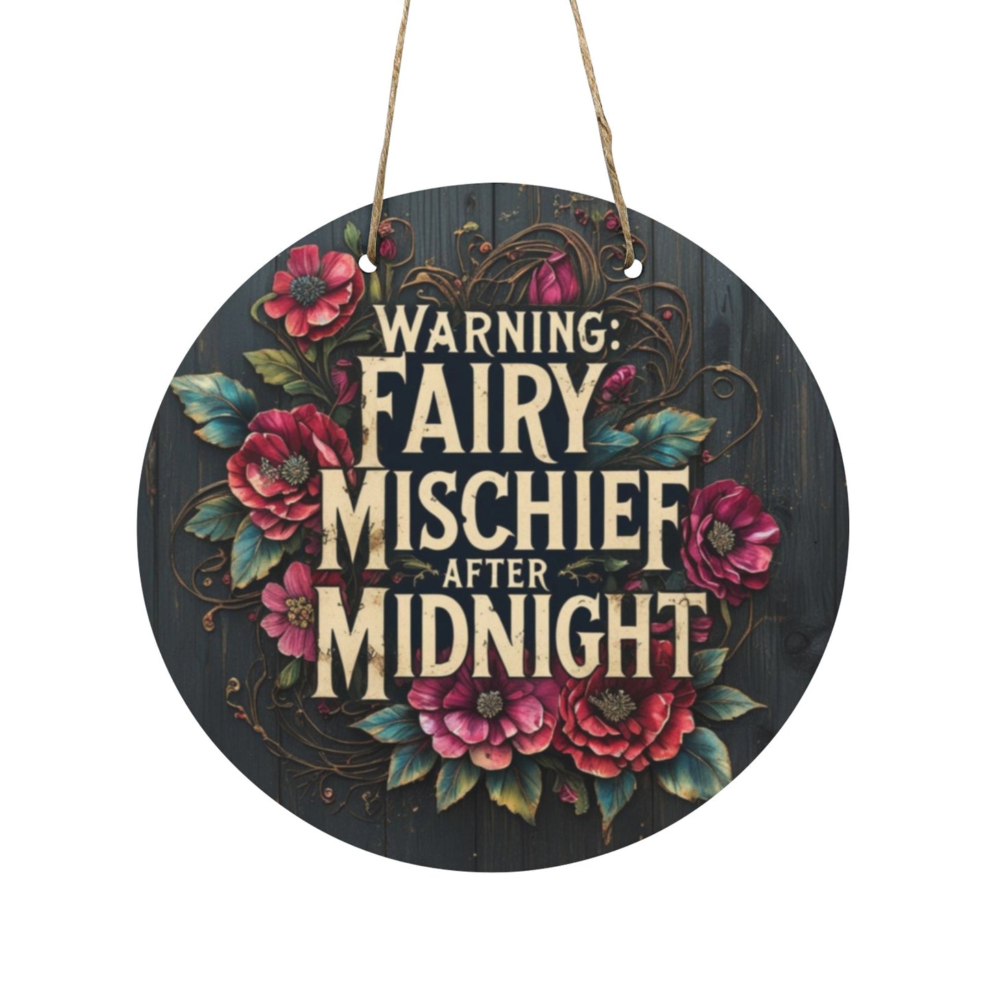 Fairy Mischief After Midnight Round Wooden Sign | Enchanted Cottagecore Wall Decor | Gothic Fairy Garden Hanging