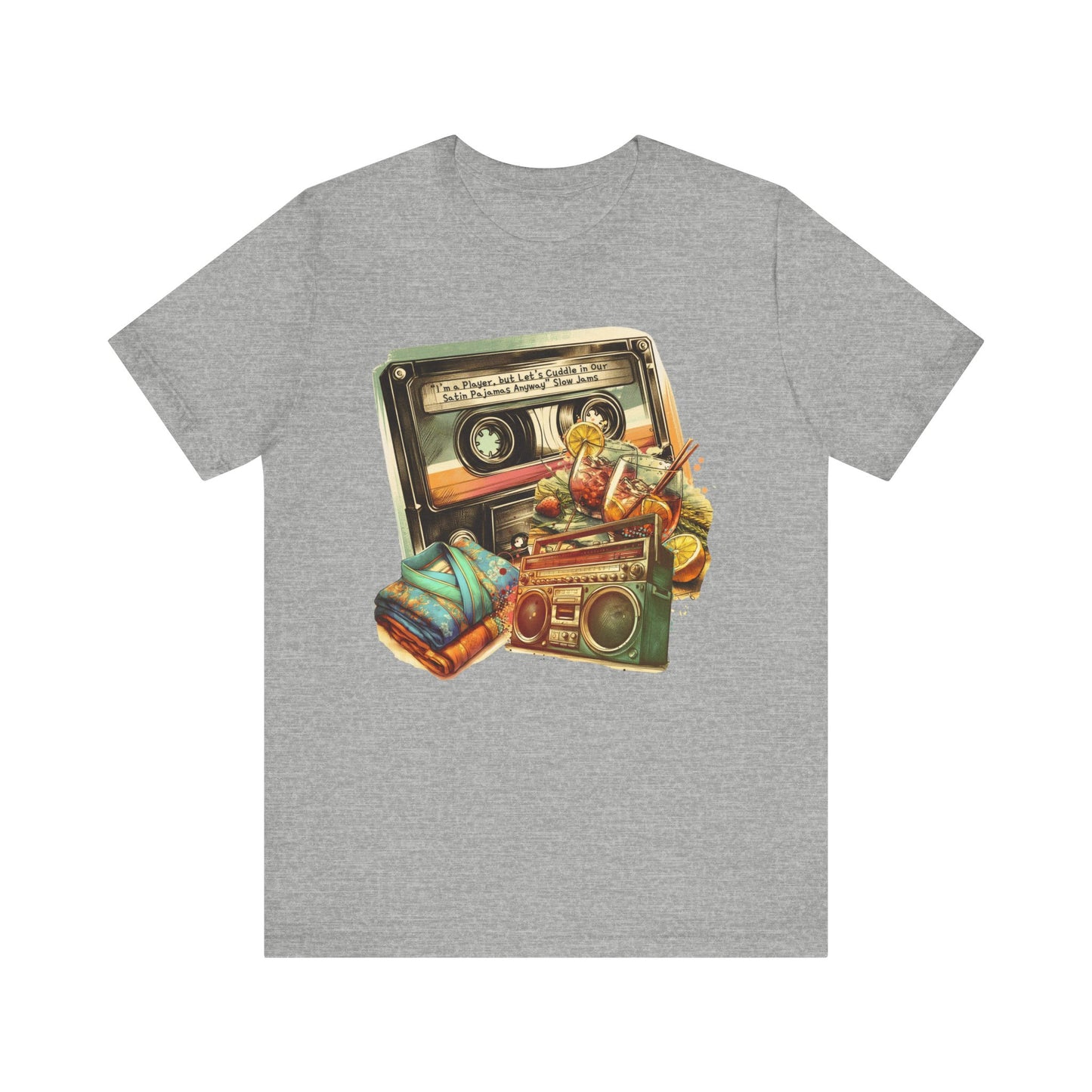 Quirky 'I’m a Player, but Let’s Cuddle in Our Satin Pajamas Anyway' Slow Jams Mixtape T-shirt - Unisex Tee for 80s & 90s Music Lovers