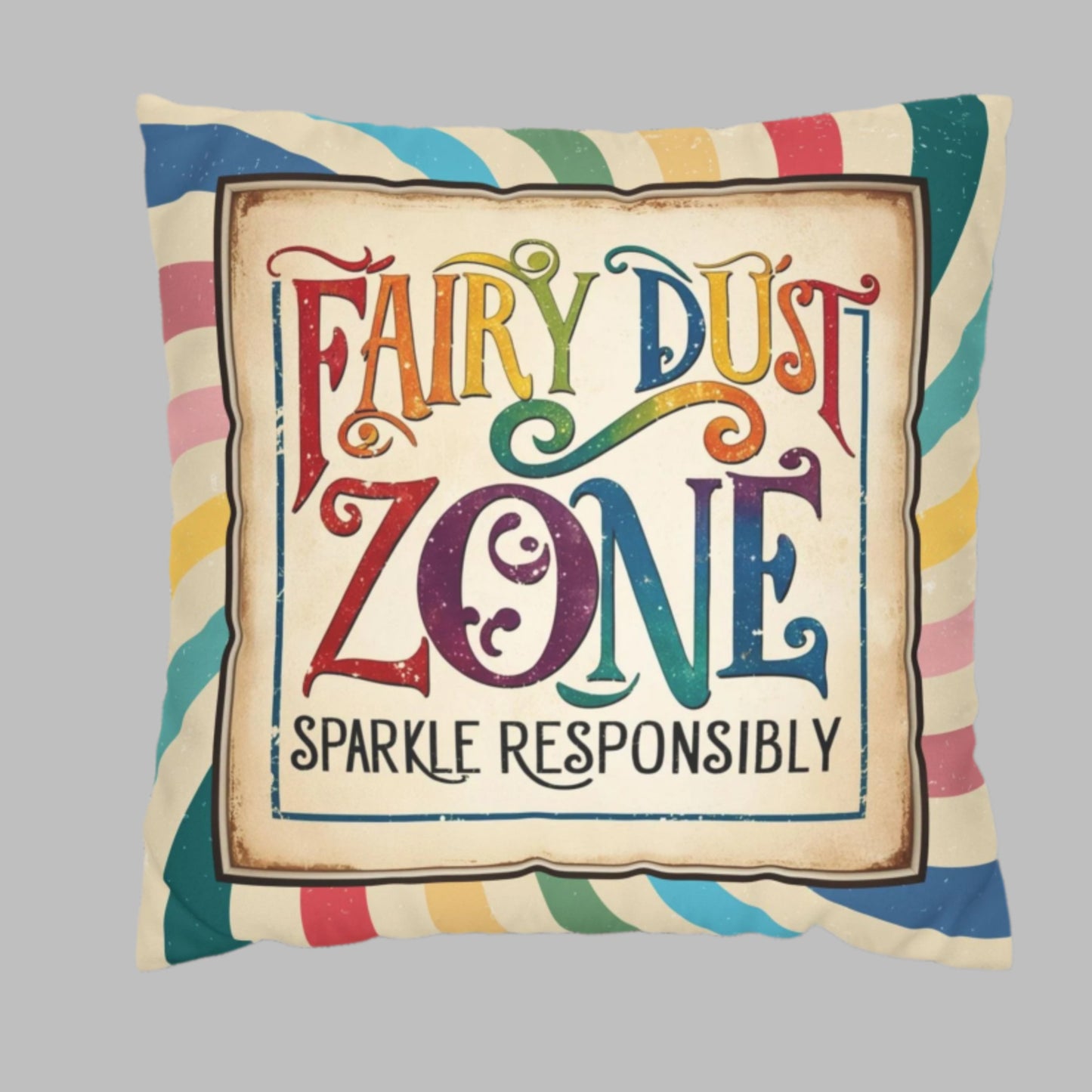 Faux Suede Pillowcase - "Fairy Dust Zone: Sparkle Responsibly" Text in a Whimsical Retro Vintage Rainbow Design