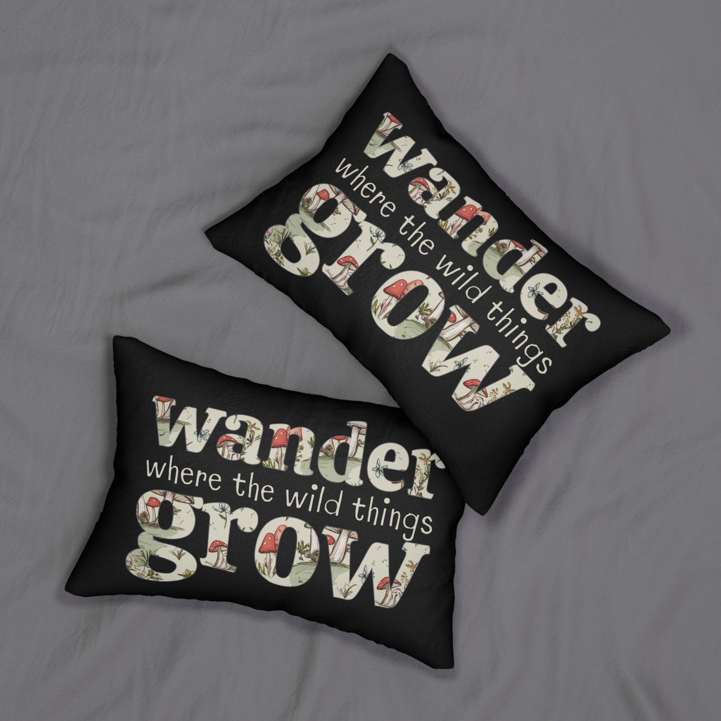 Lumbar Pillow - "Wander Where the Wild Things Grow" With Whimsical Mushroom & Plants Letter Art