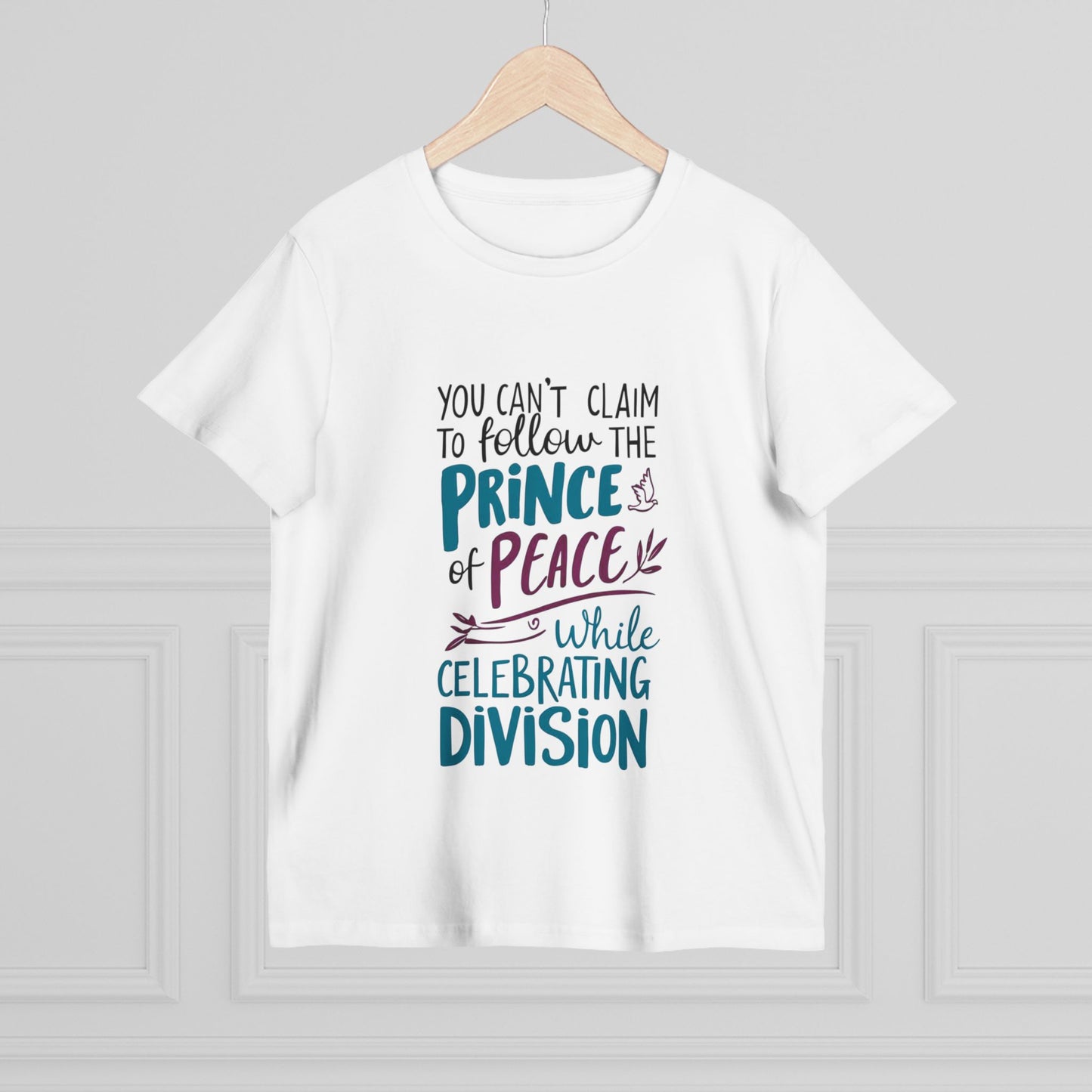 Women's Statement Tee, "Peace Over Division" T-Shirt with Powerful Quote About Unity, Anti-Hate