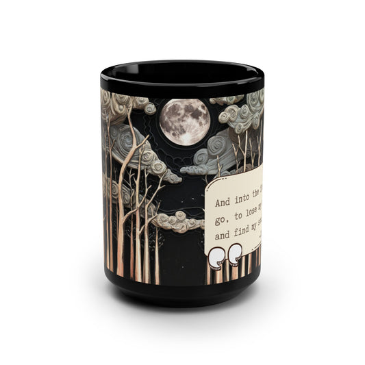 Forest Lovers Mug with John Muir Quote, "And Into the Forest I Go" Coffee or Tea Cup, 15oz Black Ceramic Mug, Gift for Nature Enthusiasts