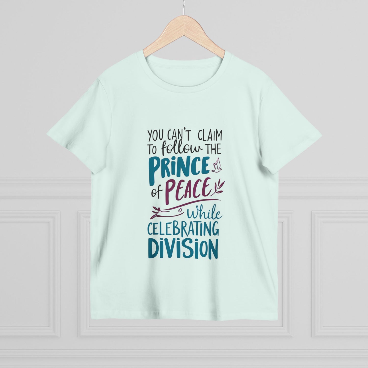 Women's Statement Tee, "Peace Over Division" T-Shirt with Powerful Quote About Unity, Anti-Hate