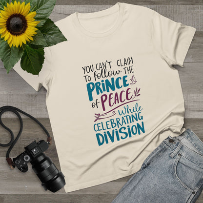 Women's Statement Tee, "Peace Over Division" T-Shirt with Powerful Quote About Unity, Anti-Hate