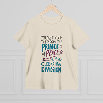 Women's Statement Tee, "Peace Over Division" T-Shirt with Powerful Quote About Unity, Anti-Hate