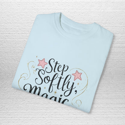 Enchantment Tee, "Step Softly, Magic Is Near" | Adult Unisex/Women's Comfort Colors S-4XL T-Shirt | Match with Mom