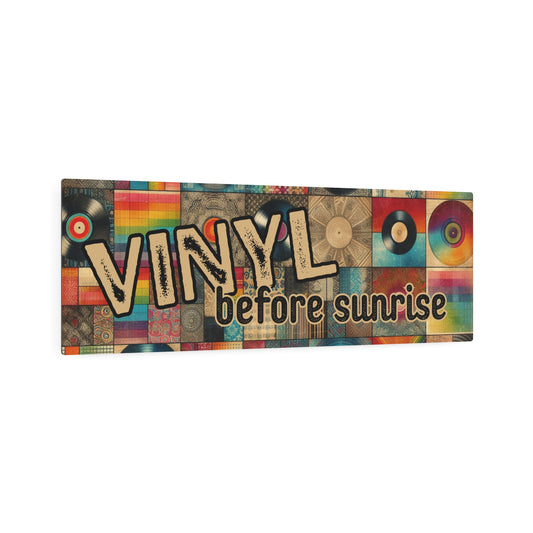 Metal Art Sign - "Vinyl Before Sunrise" Vinyl Bliss Rainbow Patchwork