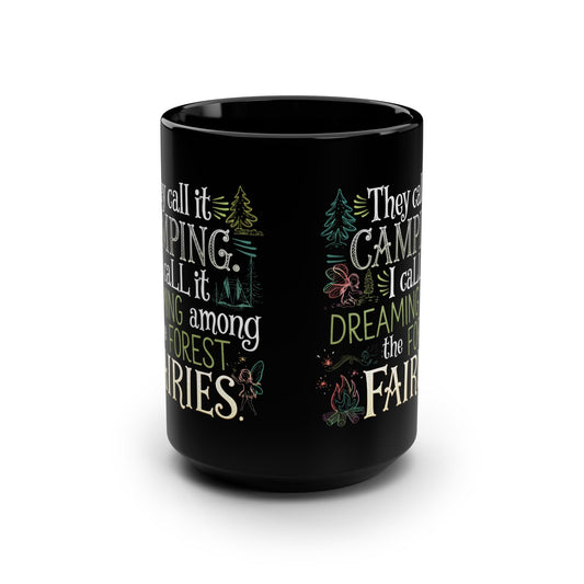 Camping Fairies Black Mug, Dreaming Among Forest Fairies Coffee Mug, Outdoor Lover Gift, Whimsical Nature Enthusiast Coffee Cup