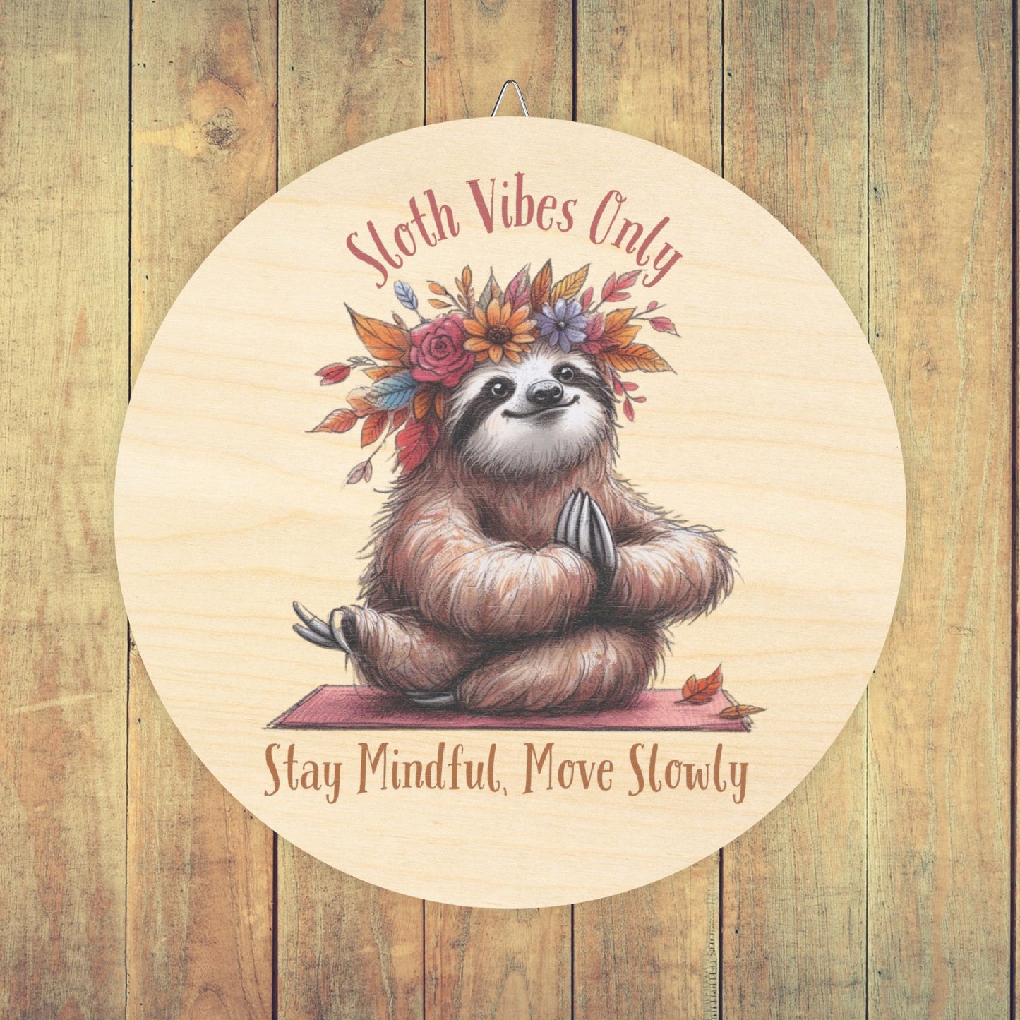 'Sloth Vibes Only: Stay Mindful, Move Slowly' Wooden Sign for Wall or Door - Great for Home or Yoga Studio, Whimsical Mindfulness Reminder