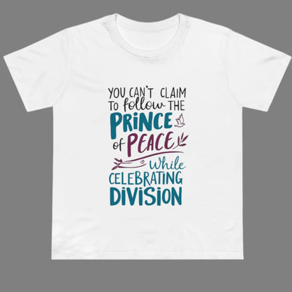 Women's Statement Tee, "Peace Over Division" T-Shirt with Powerful Quote About Unity, Anti-Hate