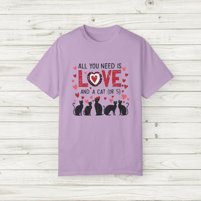 All You Need Is Love and a Cat (or 5) Tee – Comfort Colors Cat Lover T-Shirt