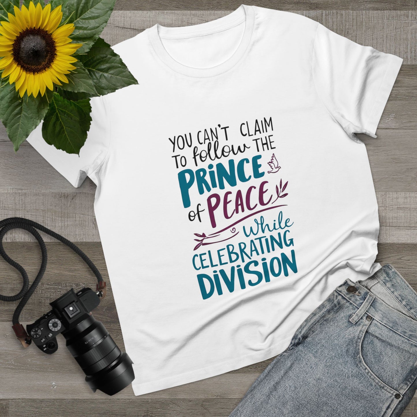 Women's Statement Tee, "Peace Over Division" T-Shirt with Powerful Quote About Unity, Anti-Hate