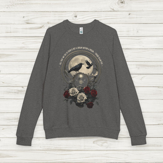 Raven and Roses Poe Sweatshirt, Dream Within a Dream Quote, French Terry Lane Seven Pullover