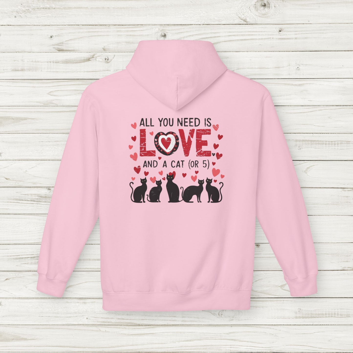 Cat Lover's Hoodie - "All You Need Is Love...and a Cat (or 5)" - Soft Cozy Top with Fleece