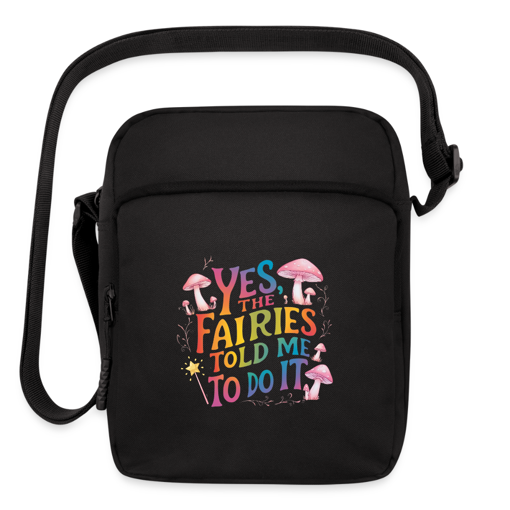 Groovy "Yes, the Fairies Made Me Do It" Crossbody Bag | Whimsical & Practical - black