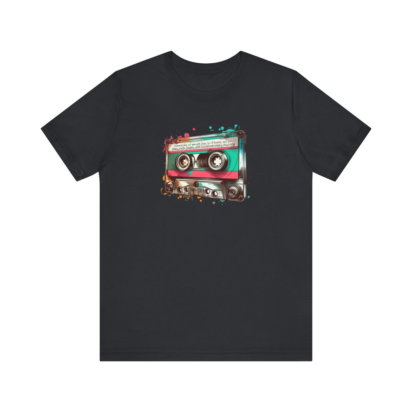 "Surreal Mix of Smooth Jazz, Lo-fi Beats, and Old-Timey Radio Jingles with Occasional Creepy Dog Bark" Mixtape T-shirt - Unisex Jersey Short Sleeve Tee