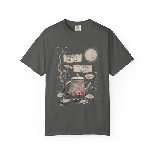 Steep in Stillness Comfort Colors T-Shirt - Mystical Teapot Floral Design, Bloom in Light Shirt, Cozy Cottagecore Quote Tee